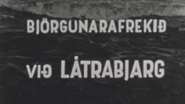 Hljóð og mynd sameinuð úr kvikmyndinni um björgunina í Látrabjargi Hljóð og mynd sameinuð úr kvikmyndinni um björgunina í Látrabjargi